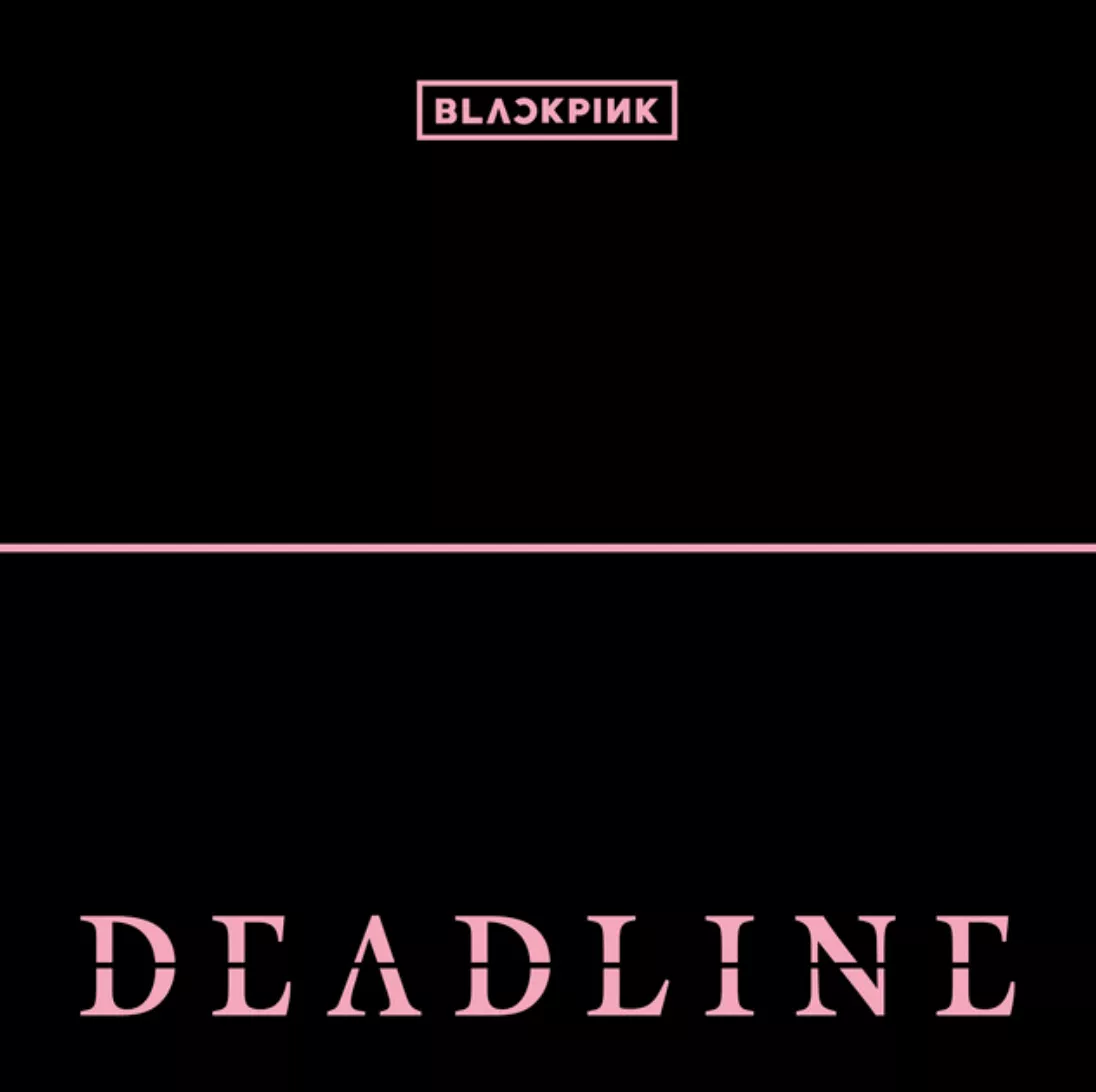 Deadline - Blackpink