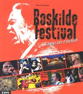 Roskilde Festival Keep On Rockin'  - Brian Christensen