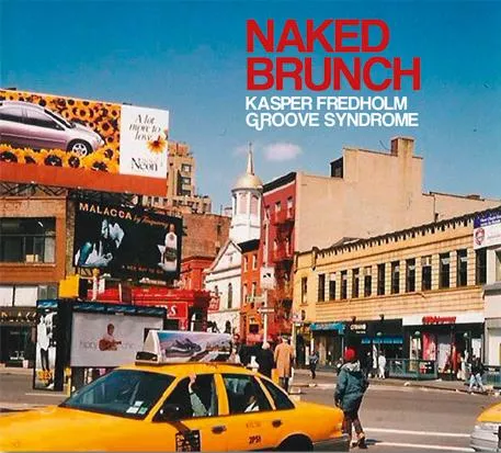 Naked Brunch - Kasper Fredholm Groove Syndrome