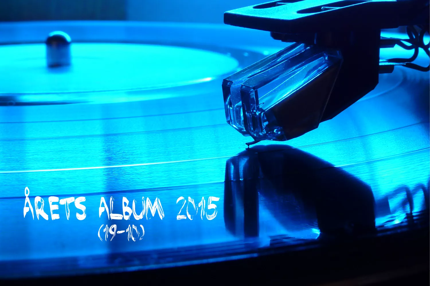 ÅRETS ALBUM 2015: 19 - 10