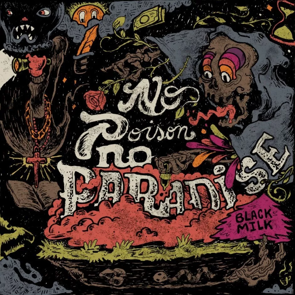 No Poison No Paradise - Black Milk