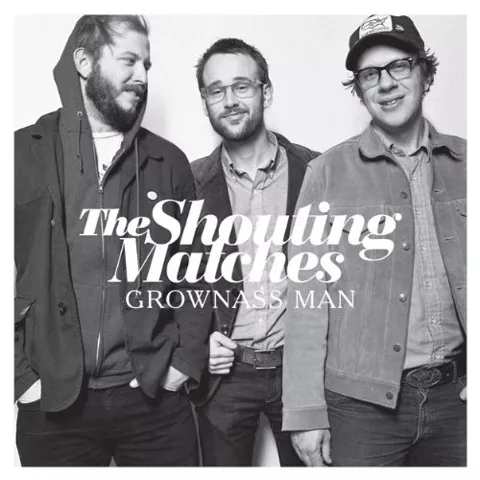 Grownass Man - The Shouting Matches