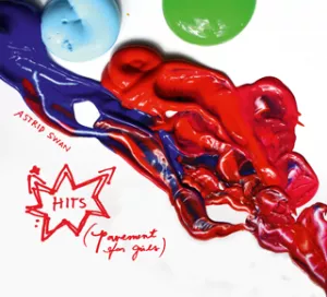 Hits (Pavement For Girls) - Astrid Swan
