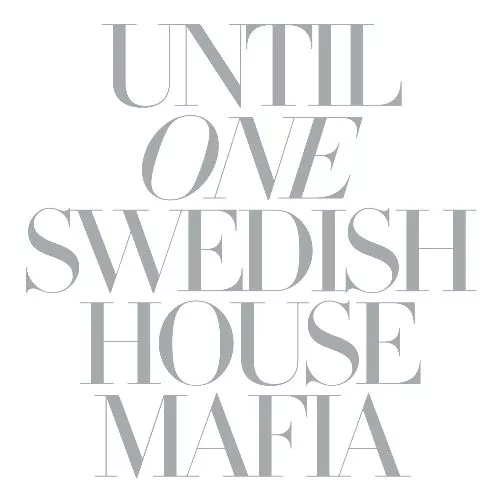 Until One - Swedish House Mafia