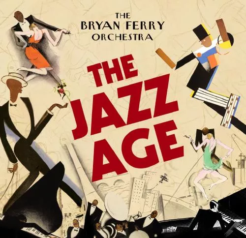 The Jazz Age - The Bryan Ferry Orchestra