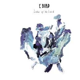 Lake Of No Land - E Bird