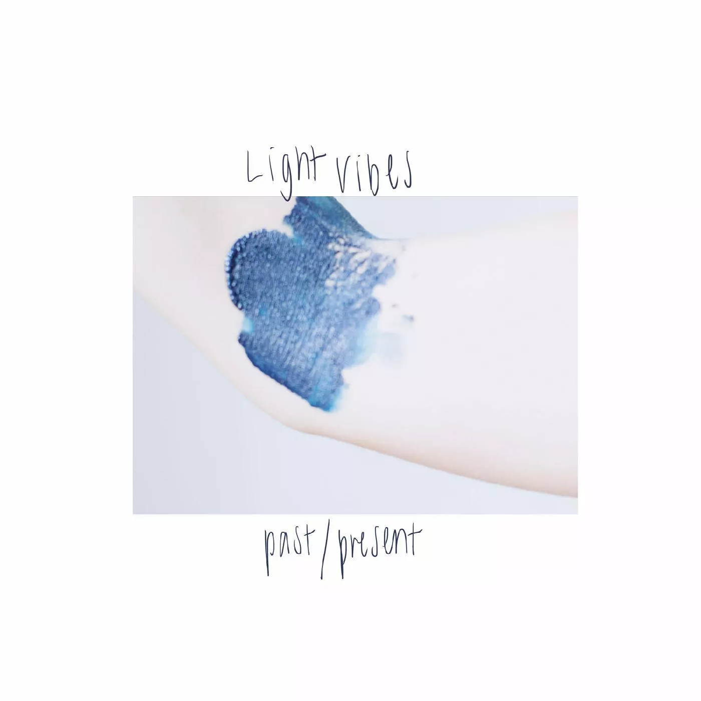 Past/Present - Light Vibes