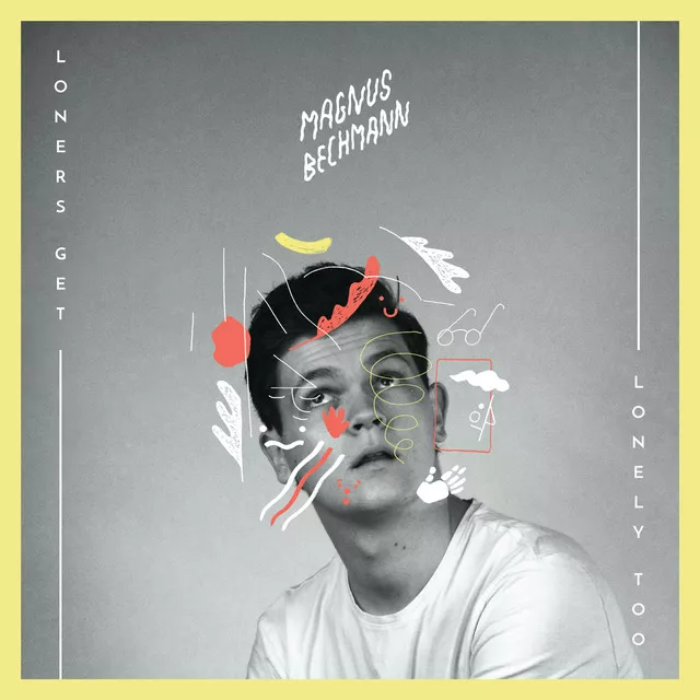 Loners Get Lonely Too - Magnus Bechmann