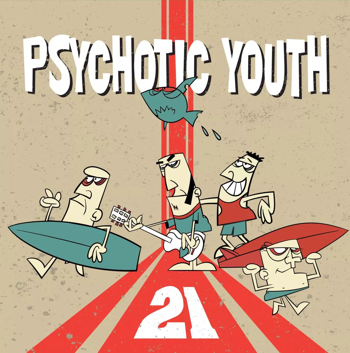 21 - Psychotic Youth