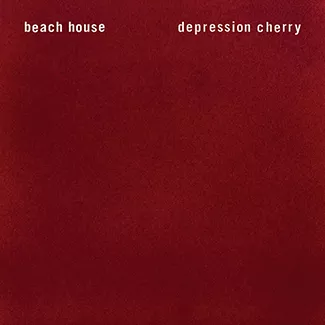 Depression Cherry - Beach House