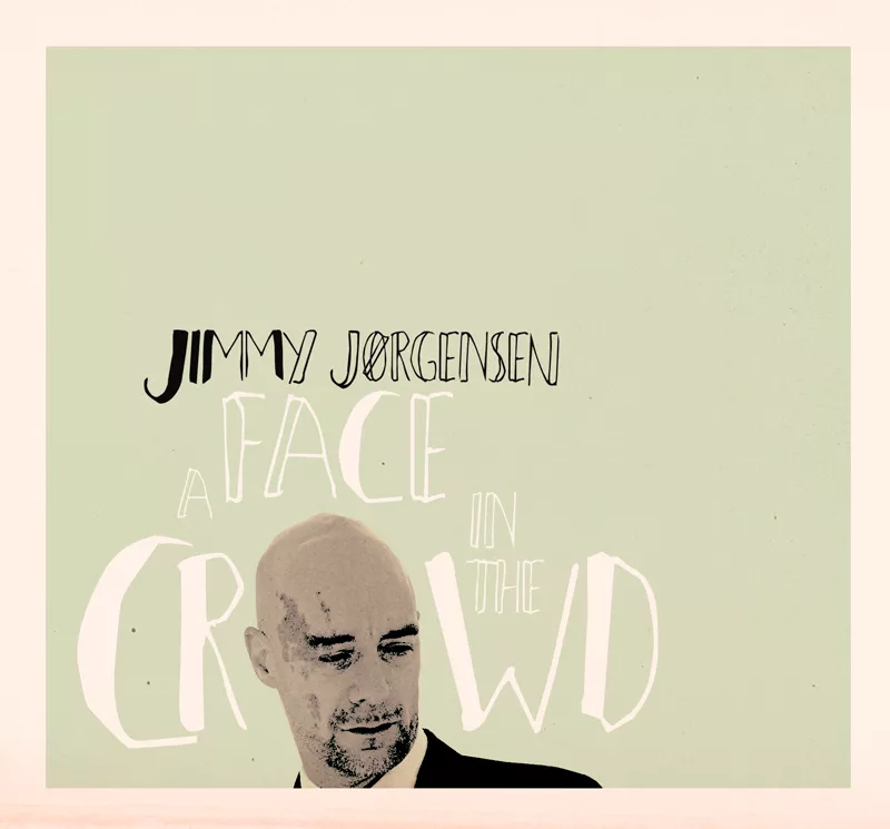 A Face In The Crowd - Jimmy Jørgensen
