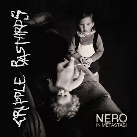 Nero In Metastasi - Cripple Bastards