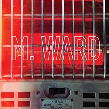More Rain - M. Ward
