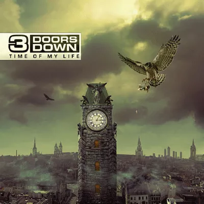 Time Of My Life - 3 Doors Down