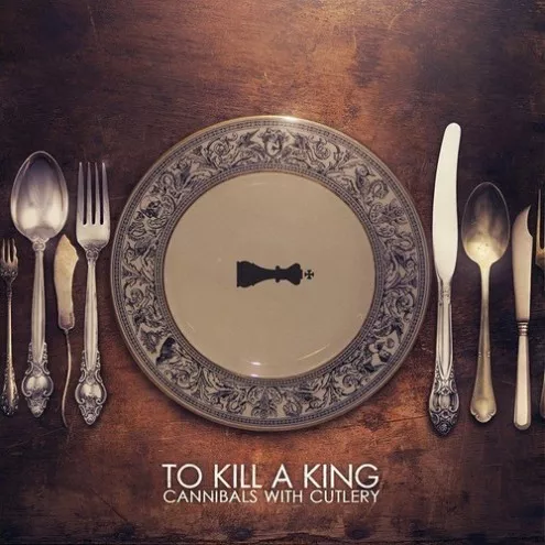 To Kill a King - Cannibals With Cutlery