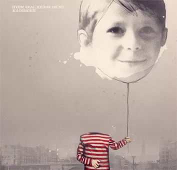 Hvem Skal Redde Os Nu? - Kaosbørn