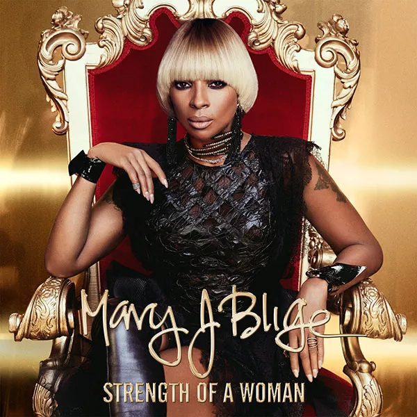 Strength Of A Woman - Mary J. Blige