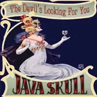 The Devil's Looking For You - Java Skull