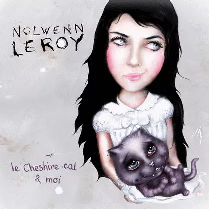 Le Cheshire Cat Et Moi - Nolwenn Leroy