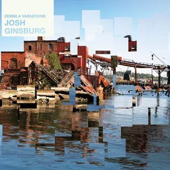 Zembla Variations - Josh Ginsburg