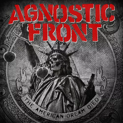 The American Dream Died - Agnostic Front