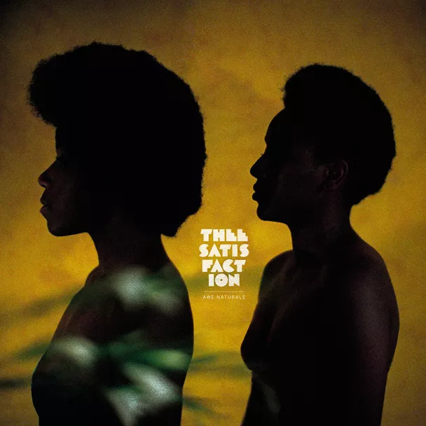 awE naturalE - THEEsatisfaction og Thee Satisfaction