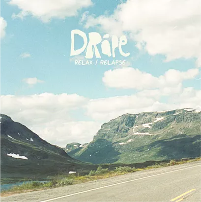 Relax/Relapse - Dråpe