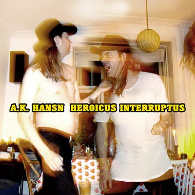 Heroicus Interruptus - A. K. Hansn