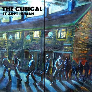It Ain't Human - The Cubical
