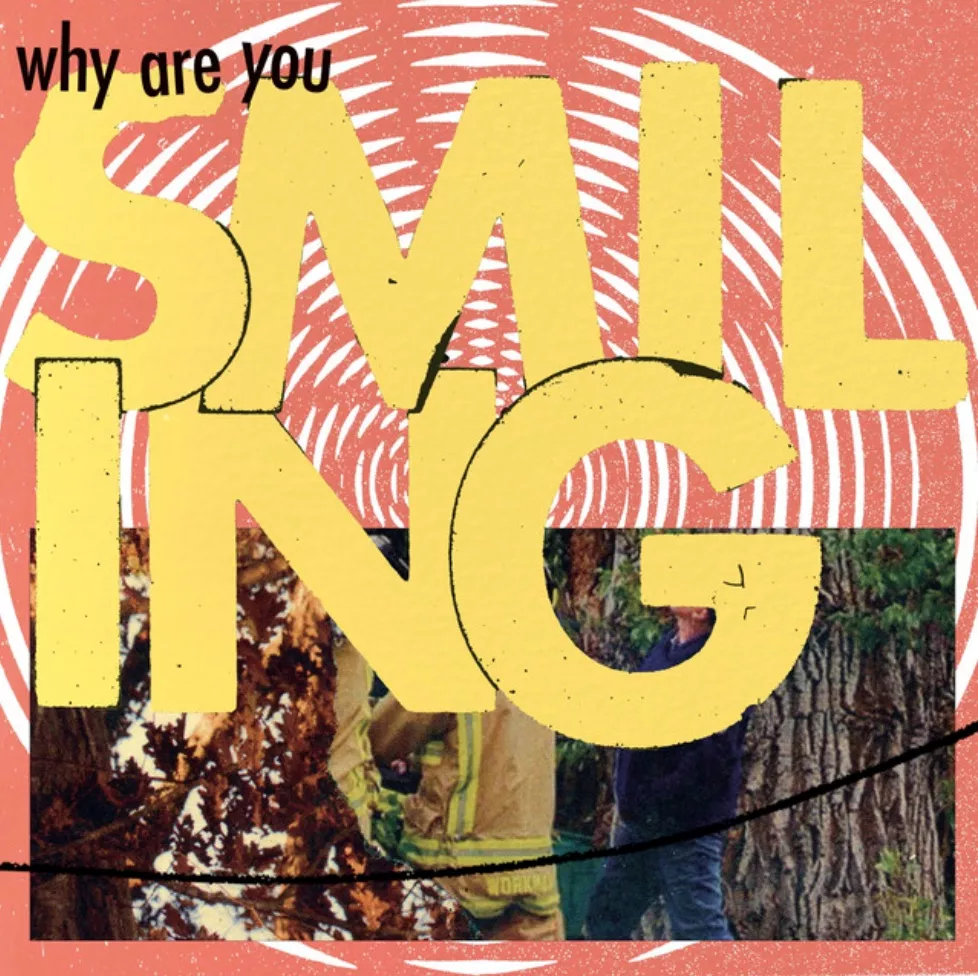 Why Are You - Smiling