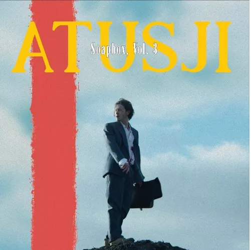 Soapbox, vol. 3 - Atusji