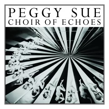 Choir Of Echoes - Peggy Sue