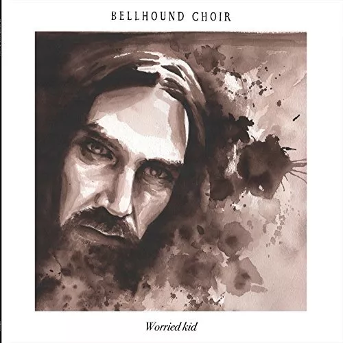 The Worried Kid - Bellhound Choir
