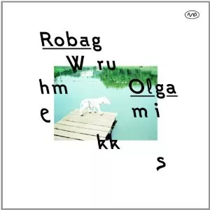 Olgamikks - Robag Wruhme