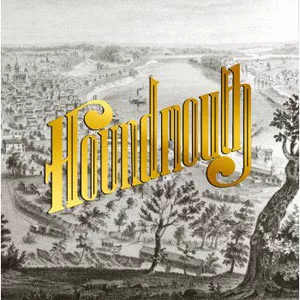 From The Hills Below The City - Houndmouth