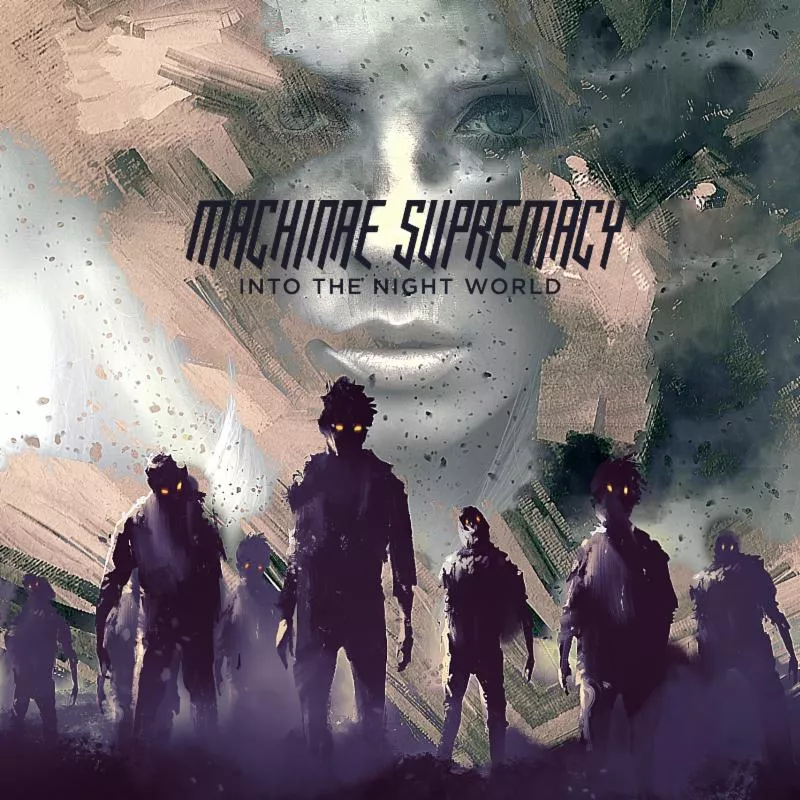 Into The Night World - Machinae Supremacy