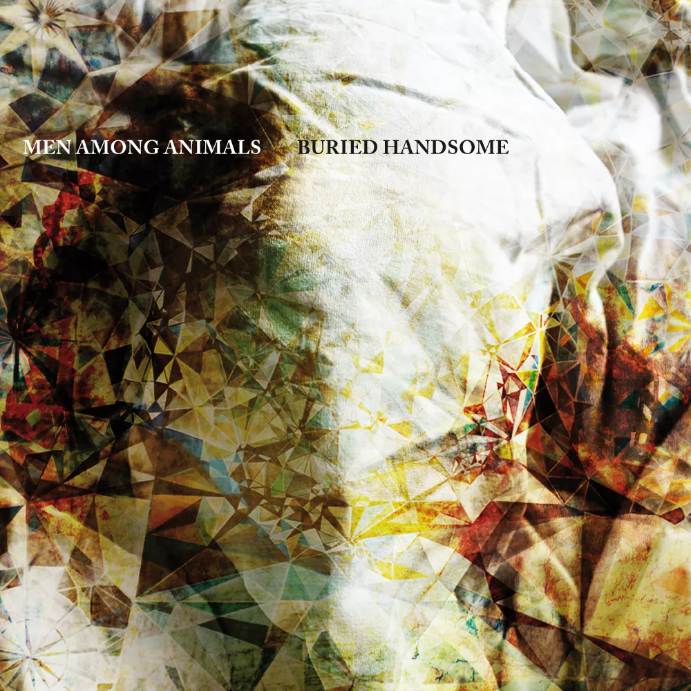 Buried Handsome - Men Among Animals