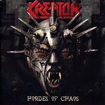 Hordes Of Chaos - Kreator