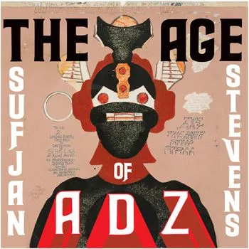 The Age Of Adz - Sufjan Stevens