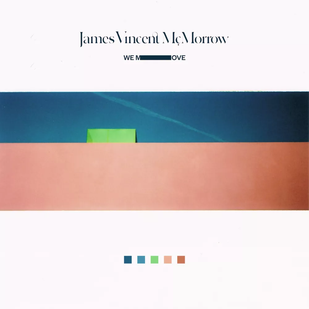 We Move - James Vincent McMorrow