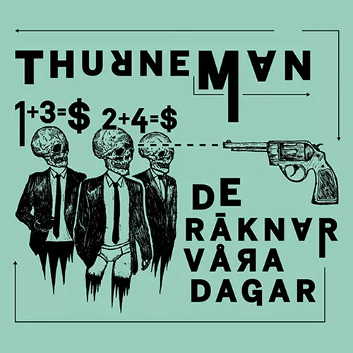 De Räknar Våra Dagar - Thurneman