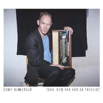 Tänk, Nyss Var Här Så Trevligt - Conny Nimmersjö