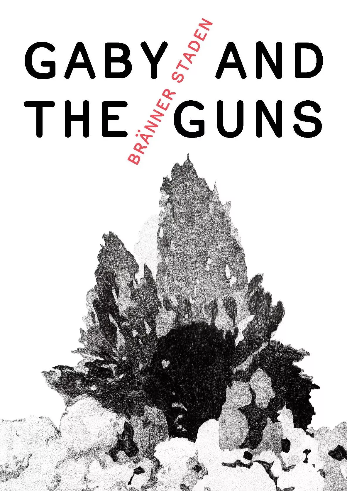 Bränner Staden - Gaby And The Guns