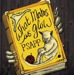 What Makes Us Glow - Psapp