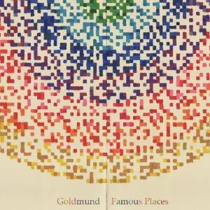 Famous Places - Goldmund
