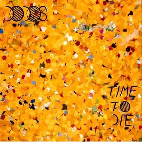 Time To Die - The Dodos