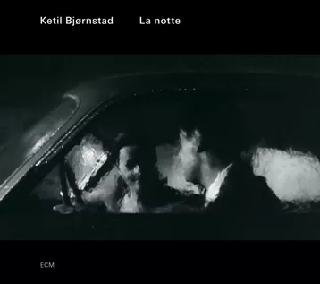 La Notte - Ketil Bjørnstad