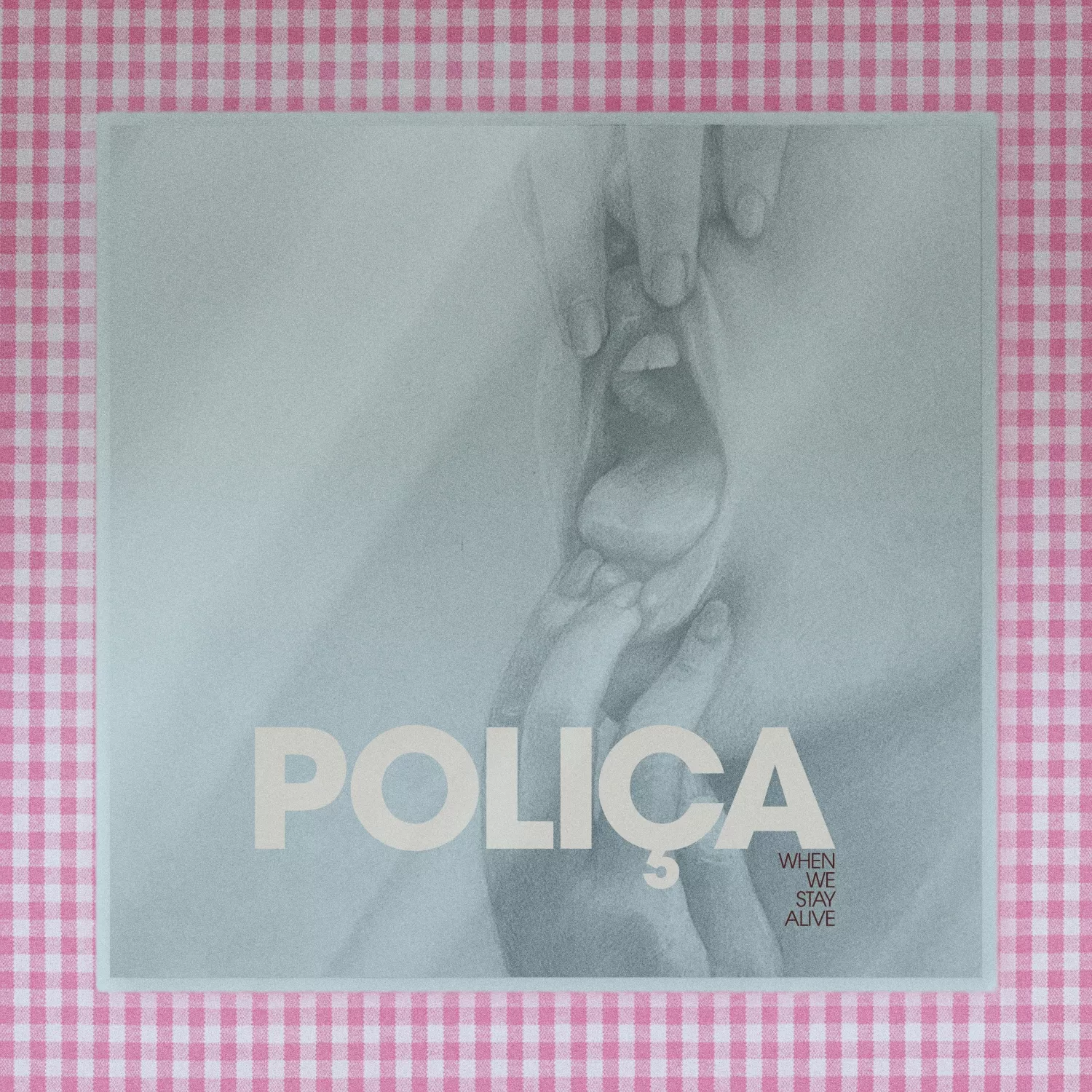 When We Stay Alive - Poliça