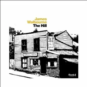 The Hill - James Walbourne