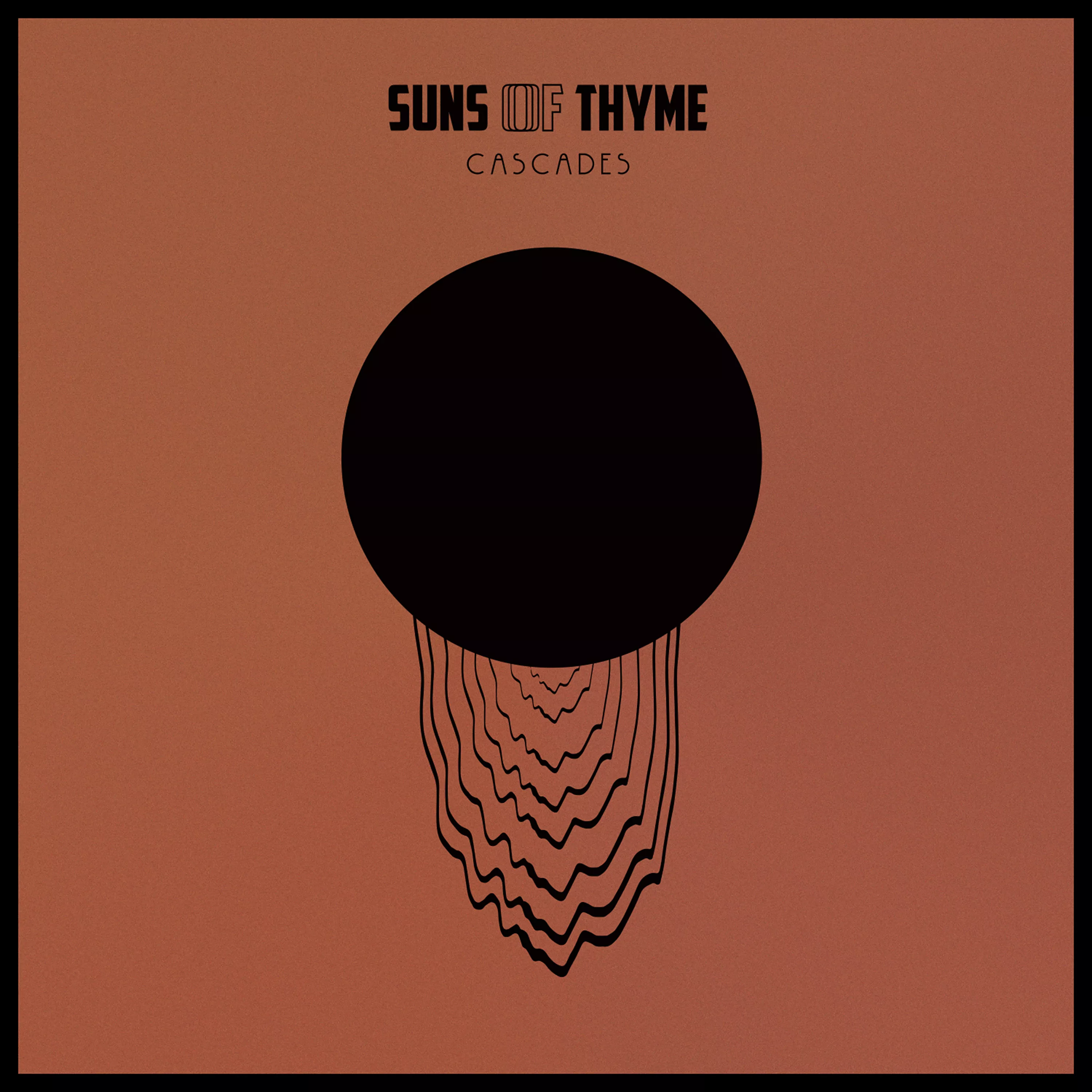 Cascades - Suns Of Thyme